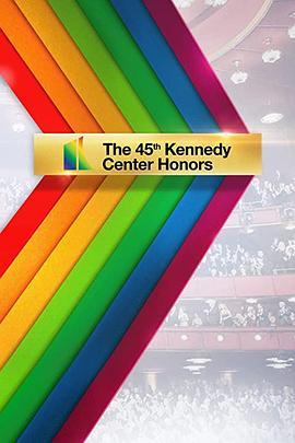 The45thAnnualKennedyCenterHonors